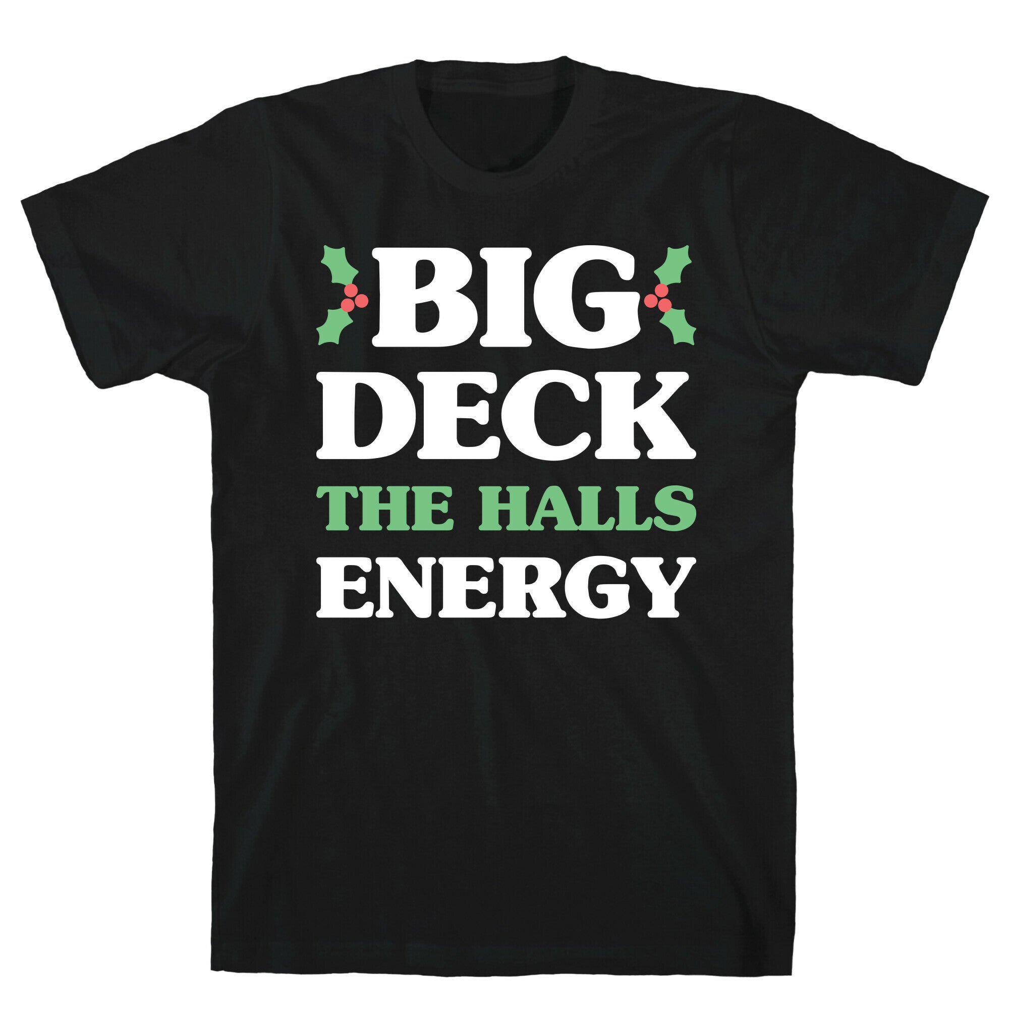 Big Deck The Halls Energy T-Shirt